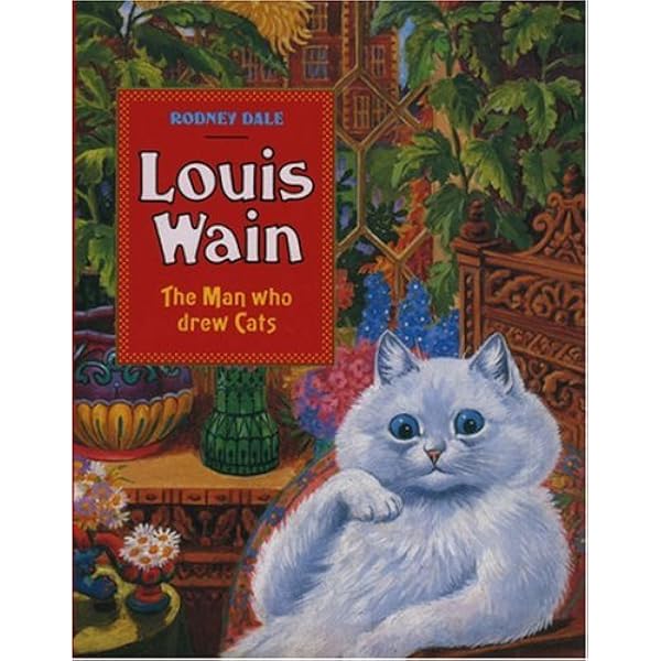 Louis Wain: the Man Who Drew Cats: Amazon.co.uk: Dale